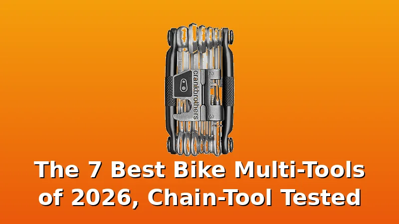 The 7 Best Bike Multi-Tools of 2026, Chain-Tool Tested - CyclePerch review with measurements and honest opinion