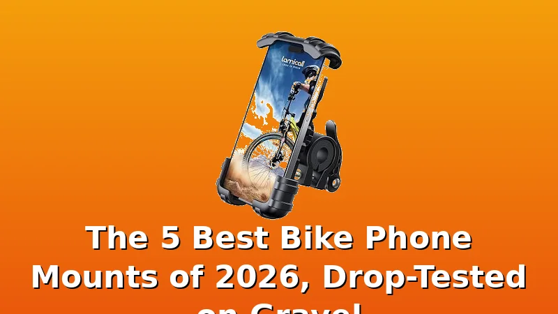 The 5 Best Bike Phone Mounts of 2026, Drop-Tested on Gravel - CyclePerch review with measurements and honest opinion