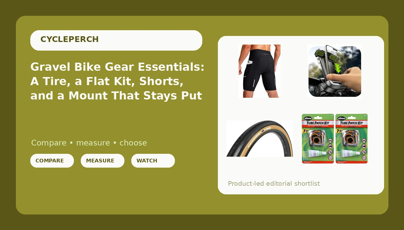 Gravel Bike Gear Essentials: A Tire, a Flat Kit, Shorts, and a Mount That Stays Put